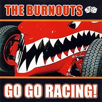 The Burnouts - Go Go Racing (Explicit)