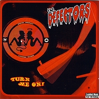 The Defectors - Turn Me On! (Explicit)