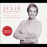 Julie Andrews - Classic Julie - Classic Broadway