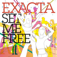 DJ Exacta - Set Me Free