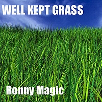 Ronny Magic - Well Kept Grass
