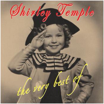 Shirley Temple - The Very Best Of