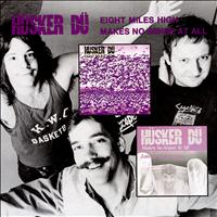 Hüsker Dü - Eight Miles High / Makes No Sense at All (Single)