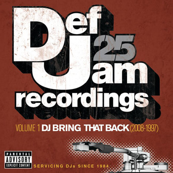 Various Artists - Def Jam 25: Volume 1 - DJ Bring That Back (2008-1997) (Explicit Version)