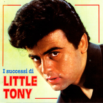 Little Tony - I Successi Di Little Tony