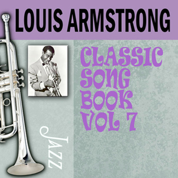 Louis Armstrong - Classic Song Book, Vol. 7