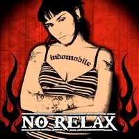 No Relax - Indomabile (Castellano) (Explicit)