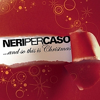 Neri Per Caso - ...And So This Is Christmas 2008