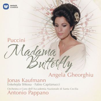 Antonio Pappano/Jonas Kaufmann/Angela Gheorghiu - Puccini: Madama Butterfly