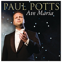Paul Potts - Ave Maria