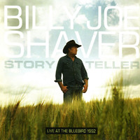 Billy Joe Shaver - Storyteller: Live At The Bluebird 1992 (Live)