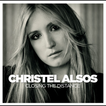 Christel Alsos - Closing The Distance