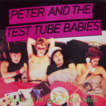 Peter and the Test Tube Babies - Rotting In The Fart Sack