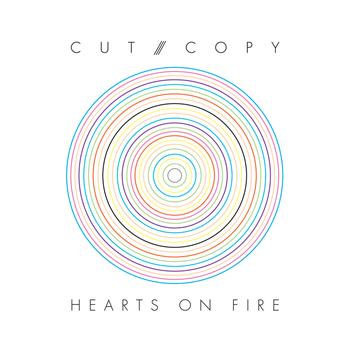 Cut Copy - Hearts On Fire