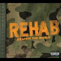Rehab - Graffiti The World