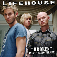 Lifehouse - Broken (New/Radio Version)