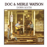Doc & Merle Watson - Down South