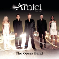 Amici Forever - The Opera Band