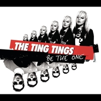 The Ting Tings - Be the One