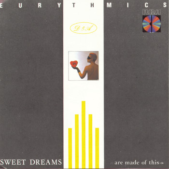 Eurythmics - Sweet Dreams (Are Made Of This)