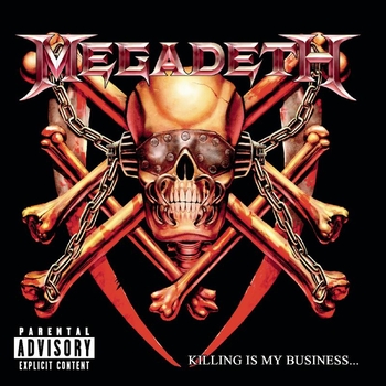 Megadeth - Killing Is My Business...And Business Is Good! (Explicit)