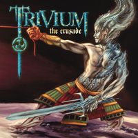 Trivium - The Crusade (Special Edition [Explicit])