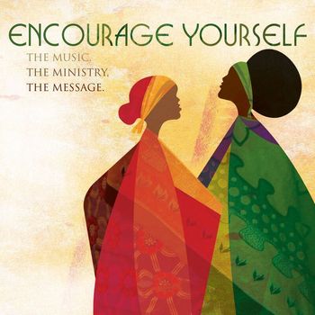 Various Artists - Encourage Yourself: The Music, The Ministry, The Message