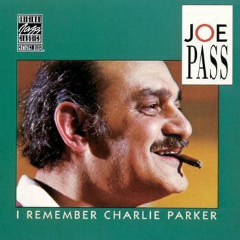 Joe Pass - I Remember Charlie Parker
