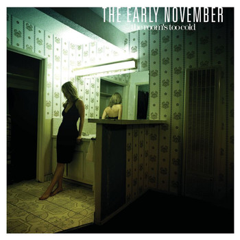 The Early November - The Room's Too Cold