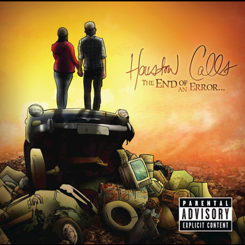 Houston Calls - The End Of An Error