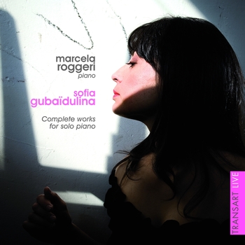 Marcela Roggeri - Sofia Gubaïdulina : Complete works for solo piano