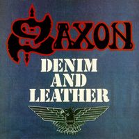 Saxon - Denim and Leather (2009 Remastered Version [Explicit])