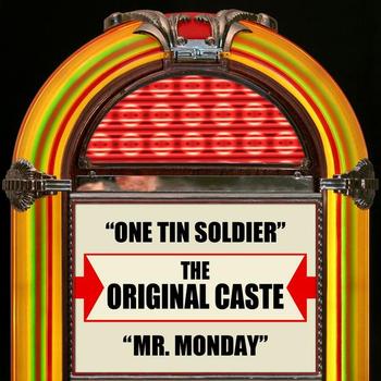 The Original Caste - One Tin Soldier / Mr. Monday - Single