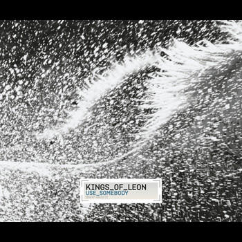 Kings Of Leon - Use Somebody