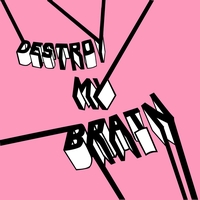 The Late Greats - Destroy My Brain EP