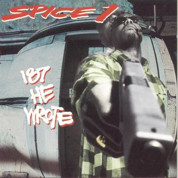 SPICE 1 - 187 He Wrote (Explicit)