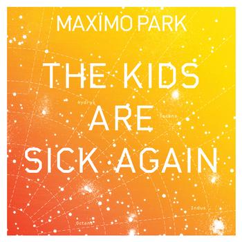Maximo Park - The Kids Are Sick Again
