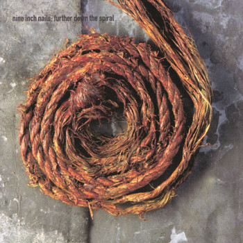 Nine Inch Nails - Further Down The Spiral (Explicit)