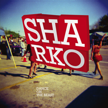 Sharko - Dance on the Beast