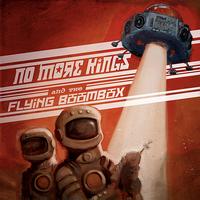 No More Kings - And the Flying Boombox