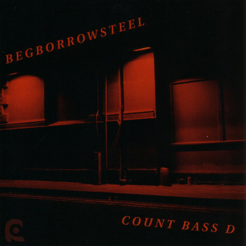 Count Bass D - BEGBORROWSTEEL (Explicit)