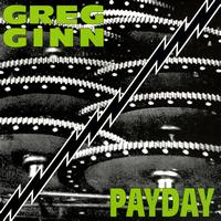 Greg Ginn - Payday