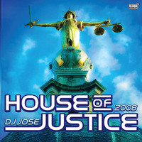 DJ Jose - House Of Justice 2008