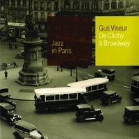Gus Viseur - De Clichy A Broadway