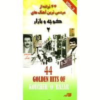 Aghasi - 44 Golden Hits Of Koucheh O Bazar