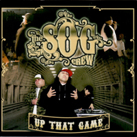 The S.O.G. Crew - Up That Game
