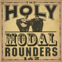Holy Modal Rounders - 1 & 2