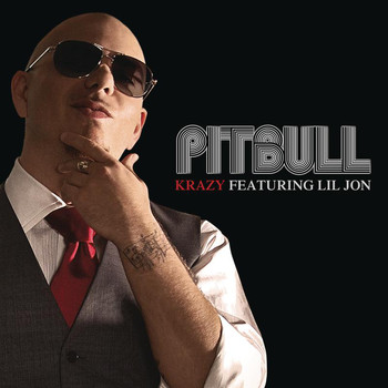 Pitbull feat. Lil Jon - Krazy (Explicit)