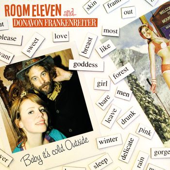 Room Eleven - Baby it's cold outside