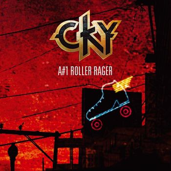 CKY - A#1 Roller Rager